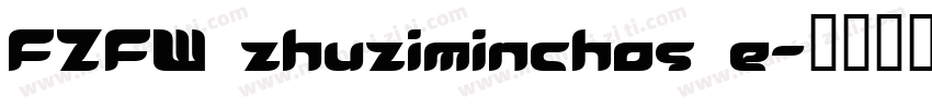 FZFW zhuziminchos e字体转换